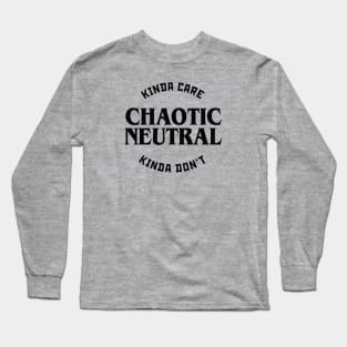 Chaotic Neutral Kinda Care Kinda Don't Long Sleeve T-Shirt